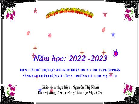 Sáng kiến kinh nghiệm Biện pháp hỗ trợ học sinh khó khăn trong học tập góp phần nâng cao chất lượng ở Lớp 5 trường Tiểu học Mạc Cửu